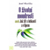 O životní moudrosti aneb Jak žít s lehkostí a vtipem