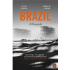 Brazil: A Biography - Helouisa M. Starling, Lilia M. Schwarcz