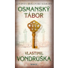 Osmanský tábor - Letopisy královské komory - Vlastimil Vondruška