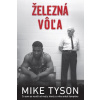 Železná voľa - Tyson Mike