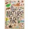 The Big Book of Nature Art - Yuval Zommer, Thames & Hudson Ltd