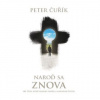 Naroď sa znova - Peter Čuřík