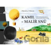 Kamil - malíř snů - Markéta Vítková