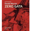 Zero Gáta - Ewald Murrer