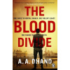 The Blood Divide - A. A. Dhand