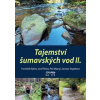 Tajemství šumavských vod II. Petr Mazný CZ