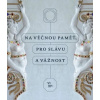 Na věčnou paměť, pro slávu a vážnost - Michal Konečný