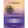 Z vyhorenia k znovuzrodeniu - Adriana Cil