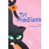 Tri mačiatka - Kollár Jozef