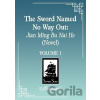 Sword Named No Way Out: Jian Ming Bu Nai He (Novel) Vol. 1 - Huai Shang