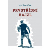 Prvotřídní hajzl - Jiří Šimáček
