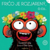 Fričo je rozjarený, či čo - Suzanne Lang