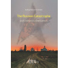 The Russian Catastrophe and Chances to Overcome It - Zubov Andrey Borisovich