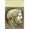 Výťah z Filippských dejín Pompeia Troga XVII-XLIV - Marcus Iunianus Iustinus