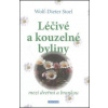 Léčivé a kouzelné byliny - Storl Wolf-Dieter
