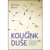Koučink duše - Cesta ke klidu a radosti ze života - Merten Michaela