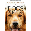 A Dog´s Purpose - W. Bruce Cameron