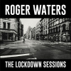 WATERS, ROGER - THE LOCKDOWN SESSIONS (CD)