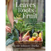 Leaves, Roots & Fruit (BURKE NICOLE)(Pevná)