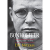 Bonhoeffer - kazateľ, špión, martýr
