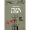 Strata kontroly - Eric Schlosser