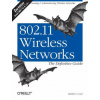 802.11 Wireless Networks the Definitive Guide (Matthew Gast)(Brožovaná)