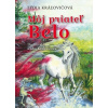 Môj priateľ Belo (Lýdia Kráľovičová)