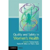 Quality and Safety in Women's Health - Thomas Ivester