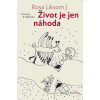 Život je jen náhoda - Rosa Liksom - online doručenie