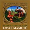 Audiokniha: Lovci mamutů - Kopčem, strážce ohně - 1. diel série