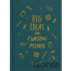 Big Ideas for Curious Minds - Anna Doherty (Ilustrátor)