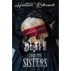 Death and the Sisters - Heather Redmond