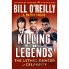 Killing the Legends - Bill O'Reilly, Martin Dugard