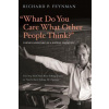 What Do You Care What Other People Think?