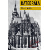 Katedrála - Zdeněk Mahler