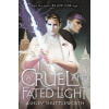 A Cruel and Fated Light