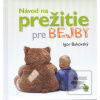 Návod na prežitie pre be… (Igor Bukovský)