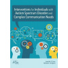 Interventions for Individuals with Autism Spectrum Disorder and Complex Communication Needs (Ganz Jennifer B.)