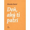 Bartoš Miroslav Deň, aký ti patrí