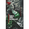 Krev pro Rusalku - Kristýna Sněgoňová