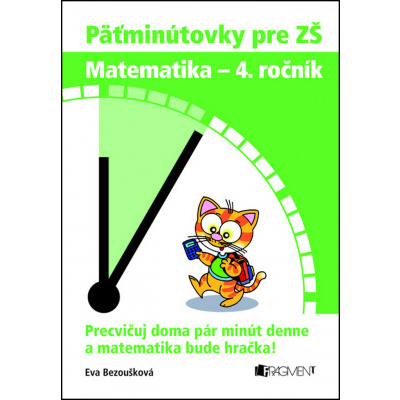 Päťminútovky pre ZŠ Matematika - 4. ročník - Eva Bezoušková