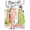 I Married My Female Friend Vol 1 - Shio Usui