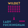 Wilde Oscar - Lady Fuckingham / MP3 [CD]