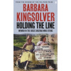 Holding the Line - Barbara Kingsolver
