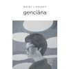 Genciána - Lipavský Matěj