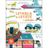 Svojtka Naj... Lietadlá A Letiská v pohybe Sophie Bordet-Petillon; Marc-Étienne Peintre