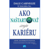 Ako naštartovať svoju kariéru - Dale Carnegie