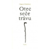 Otec seče trávu - Urbánková Dagmar