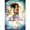 Alea, dívka moře: Síla přílivu - Tanya Stewnerová