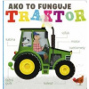 Ako to funguje Traktor - Amelia Hepworth